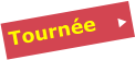 Tournée