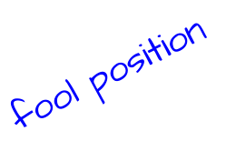 fool position