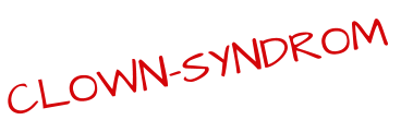 CLOWN-SYNDROM